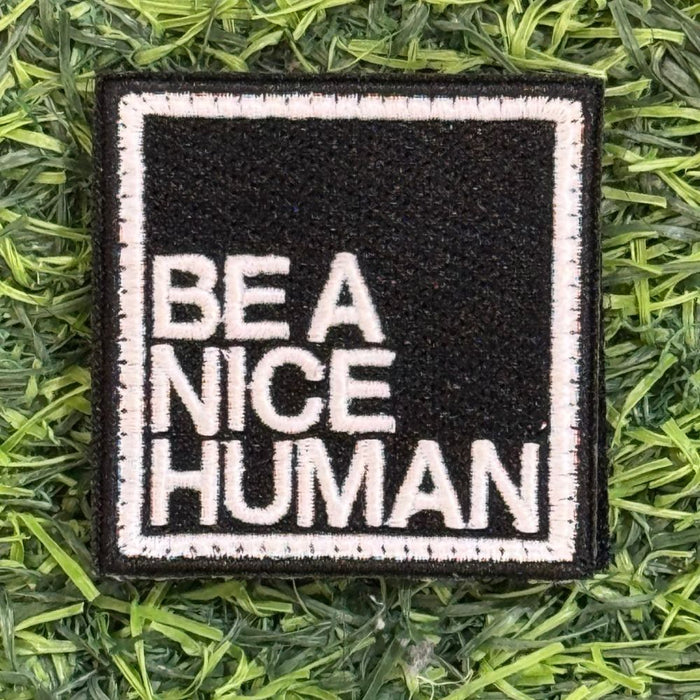 BE A NICE HUMAN Morale Patch