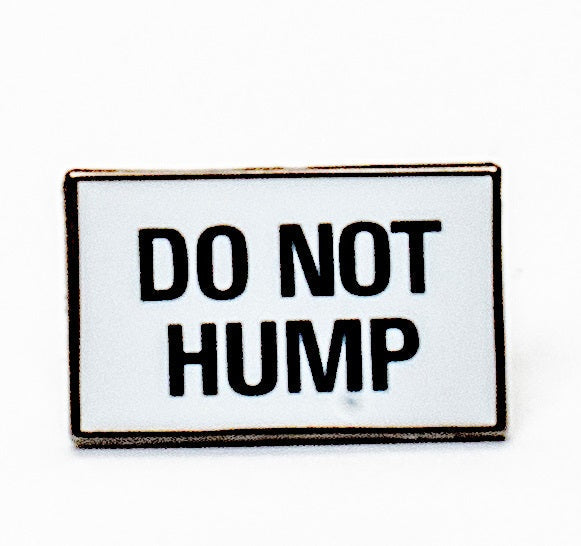 Do Not Hump Pin