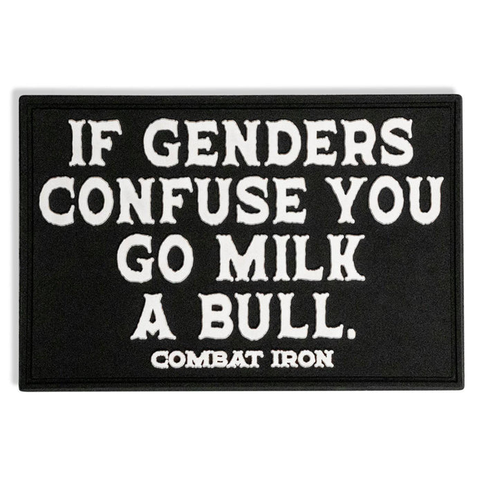 If Genders Confuse You, Go Milk a Bull  PVC Patch