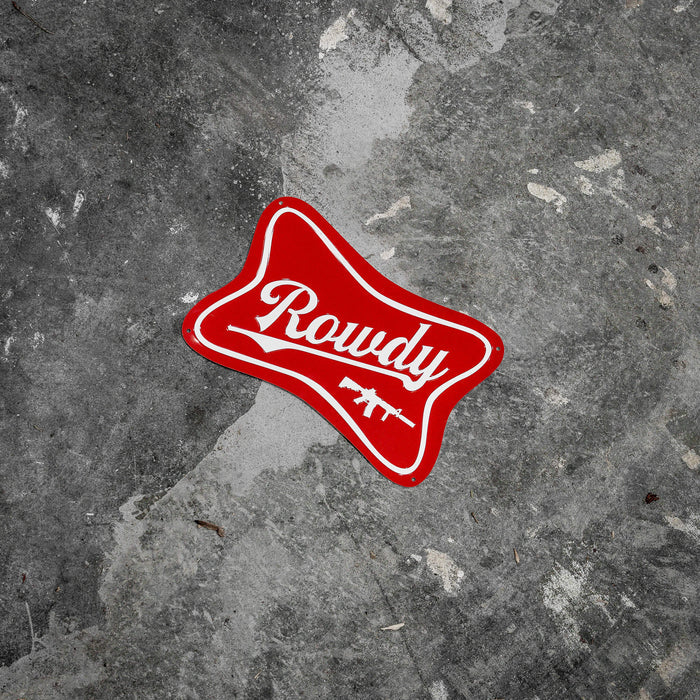 Rowdy Wall Mounting Metal Sign