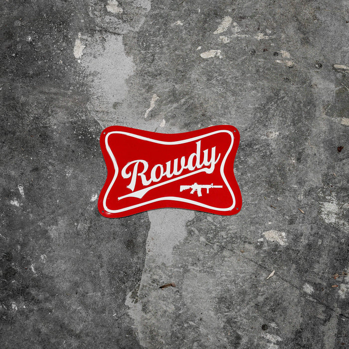 Rowdy Wall Mounting Metal Sign