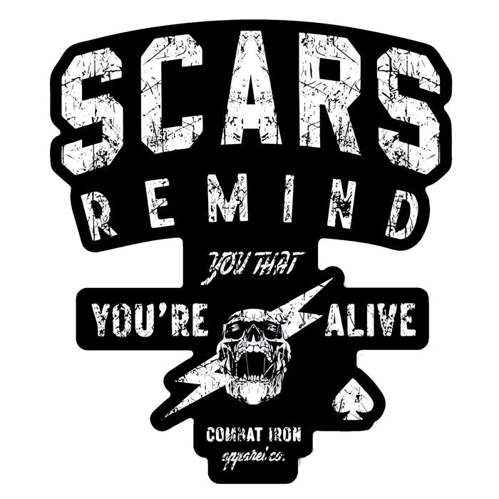 Scars Remind You That You're Alive Decal