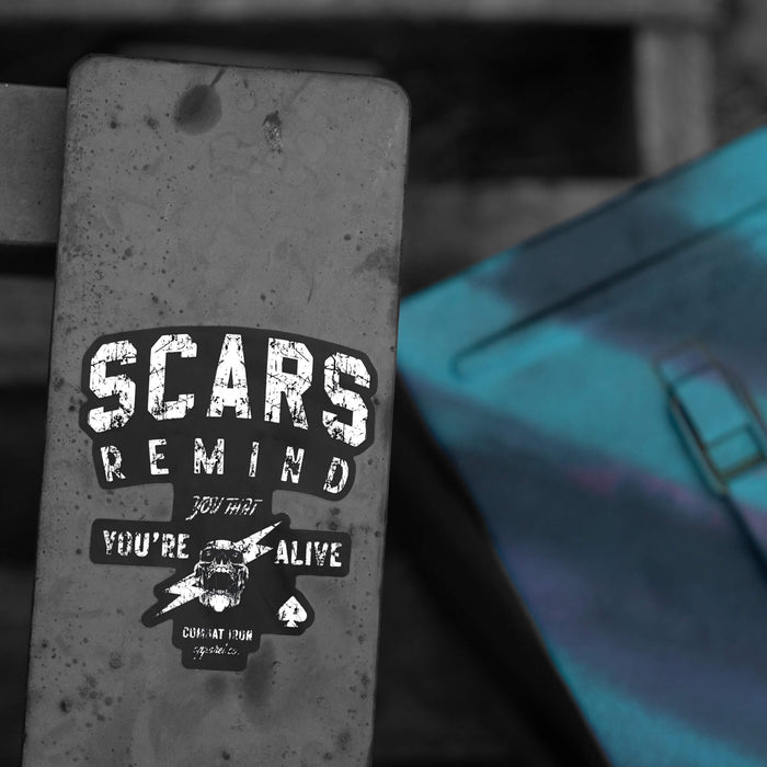 Scars Remind You That You're Alive Decal